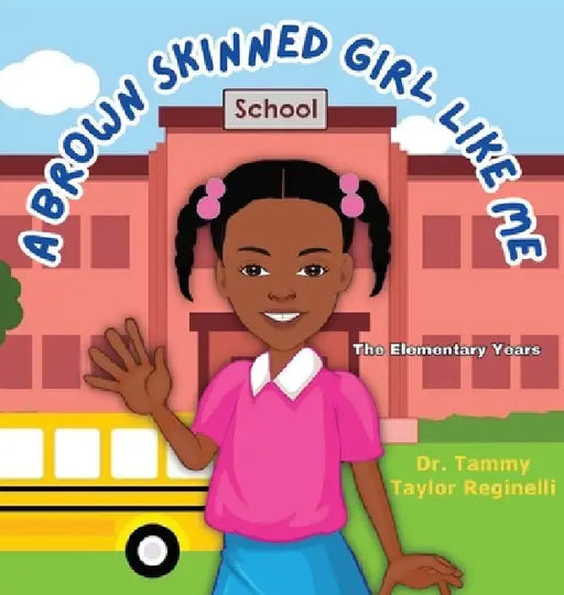 A Brown Skinned Girl Like Me by Tammy Taylor Reginelli