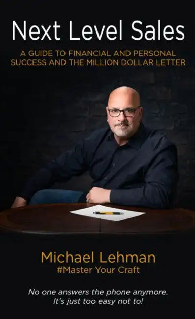 Next Level Sales: A Guide to Financial and Personal Success and the Million Dollar Letter by Michael Lehman