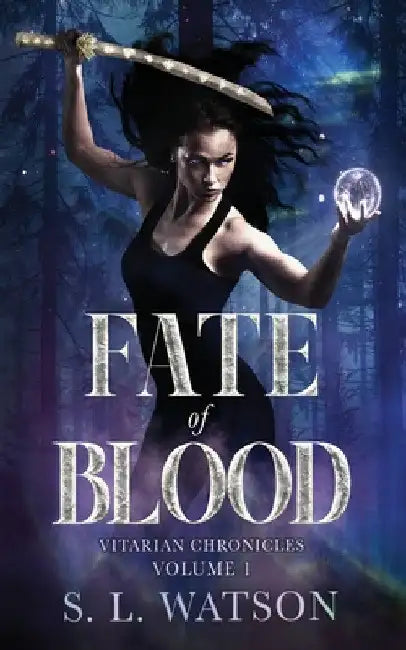 Fate of Blood by S. L. Watson