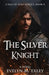 The Silver Knight by Evelyn M. Exley