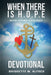 When There is H.O.P.E Devotional by Bridgette Alfred