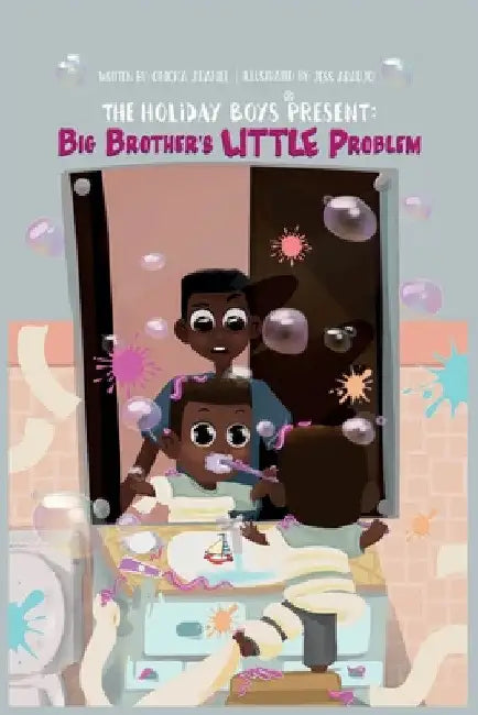 The Holiday Boys(R) Present: Big Brother's LITTLE Problem by Onicka Daniel