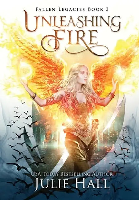 Unleashing Fire by Julie Hall