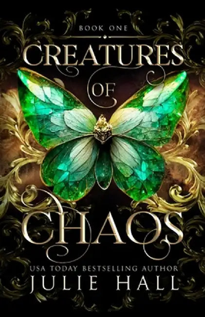 Creatures of Chaos by Julie Hall