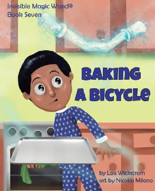 Baking a Bicycle by Lois Wickstrom