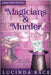 Magicians & Murder LP: A Paranormal Witch Cozy Mystery by Race, Lucinda