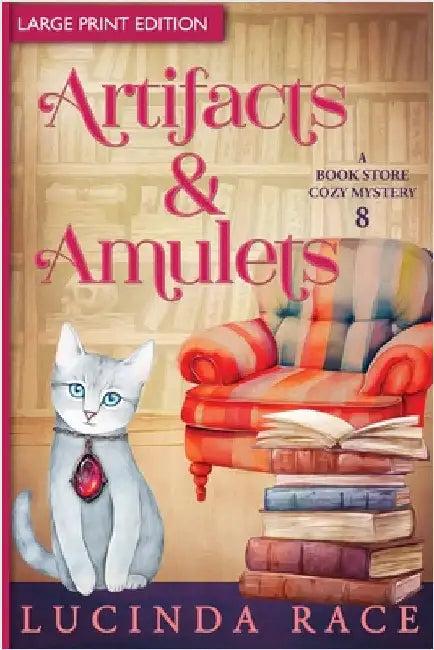Artifacts & Amulets LP: A Paranormal Witch Cozy Mystery by Race, Lucinda