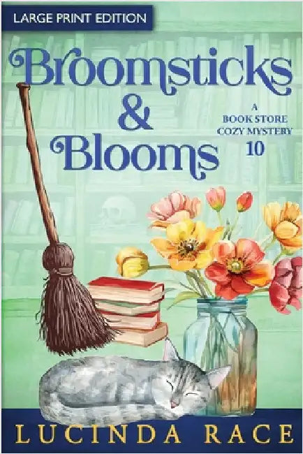 Broomsticks & Blooms LP: A Paranormal Witch Cozy Mystery by Race