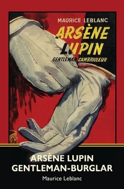 Arsène Lupin, Gentleman-Burglar (Warbler Classics) by Maurice LeBlanc