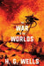 The War of the Worlds (Warbler Classics) by H. G. Wells