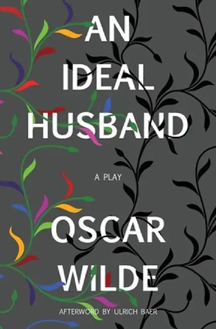 An Ideal Husband (Warbler Classics) by Oscar Wilde