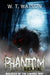 Phantom Black Dogs: Walkers of the Liminal Way by W. T. Watson