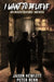 I Want To Believe: An Investigators' Archive by Peter Renn