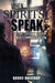 When Spirits Speak: Live Spirit Ghost Box Communication by Bruce Halliday