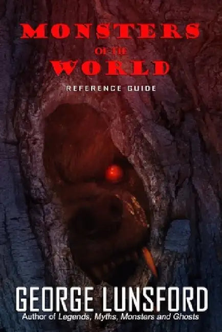 Monsters of the World: Reference Guide by George Lunsford