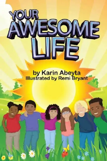 Your Awesome Life by Karin Abeyta