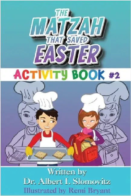 The Matzah That Saved Easter: Activity Book #2 by Slomovitz, Albert I.