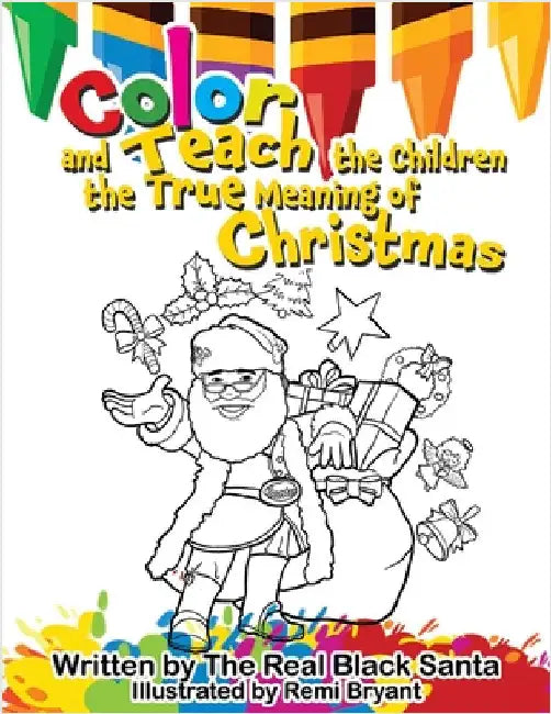 Color and Teach the Children the True Meaning of Christmas by Black Santa, The Real