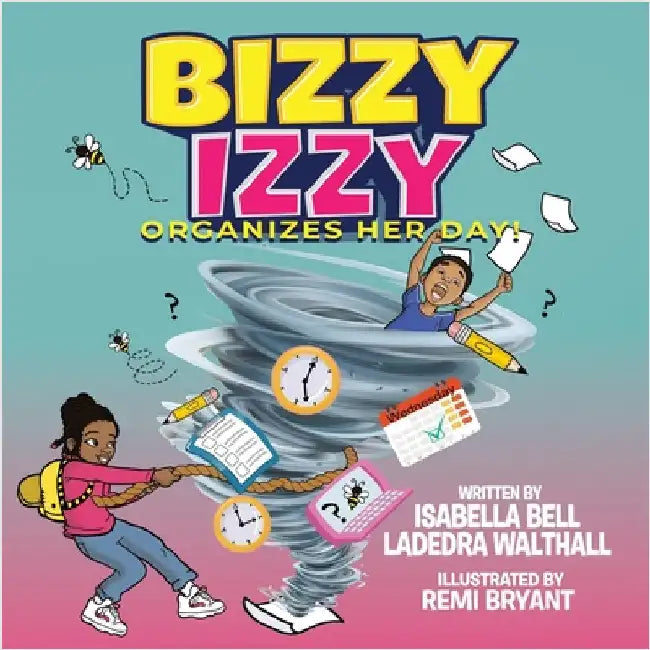 Bizzy Izzy Organizes Her Day! by Bell, Isabella