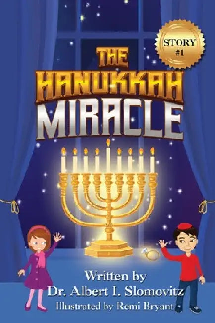 The Hanukkah Miracle by Albert I. Slomovitz