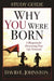Why You Were Born Study Guide by David Johnston