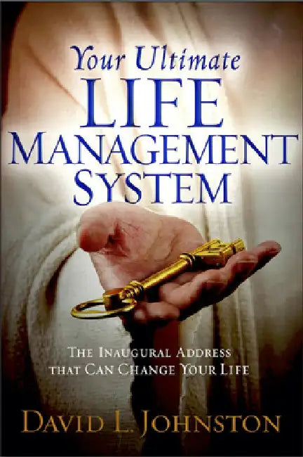 Your Ultimate Life Management System: How Jesus's Inaugural Address (the Sermon on the Mount) Can Change Your Life by David L. Johnston