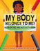 My Body Belongs To Me!: A Coloring and Activity Book by Larissa H. Rhone