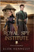 Royal Spy Institute 2: Five & Chance (A Young Adult Fantasy) by Hennessy, Elise