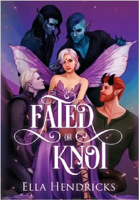 Fated or Knot: A Fantasy Why Choose Romance (UnseelieVerse: The Omega Masquerade) by Hendricks, Ella