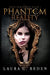 Phantom Reality by Laura C. Reden
