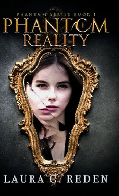 Phantom Reality by Laura C. Reden