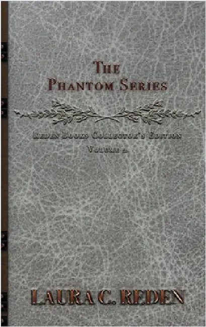 Reden Books Collector's Edition Volume 2: The Phantom Series by Reden, Laura C.