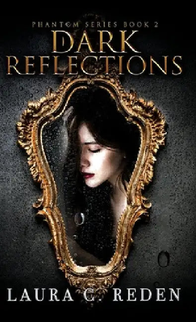 Dark Reflections by Laura C. Reden
