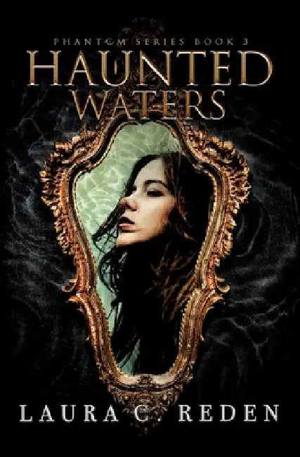Haunted Waters by Laura C. Reden