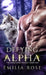 Defying the Alpha by Emilia Rose