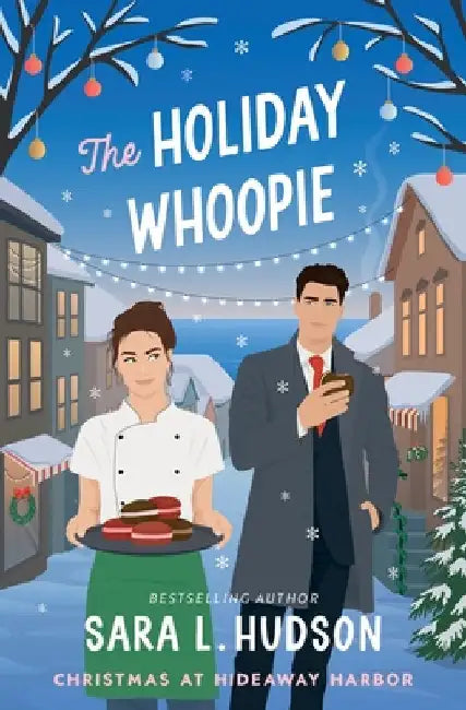 The Holiday Whoopie by Hudson, Sara L.