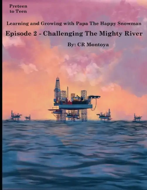 Learning And Growing With Papa The Happy Snowman  Episode 2 Challenging The Mighty River