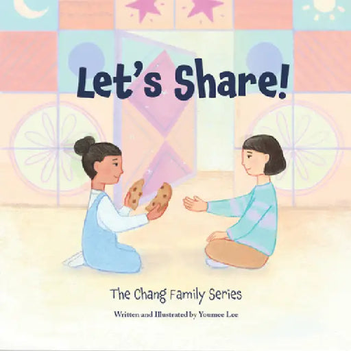 Let's Share!: The Chang Family Series Board Book by Youmee Lee, Youmee Lee