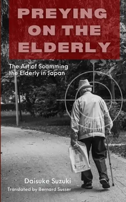 Preying on the Elderly by Daisuke Suzuki