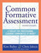 Common Formative Assessment: A Toolkit for Professional Learning Communities at Work(r) Second Edition(harness the Power of Common Formative Assess by Kim Bailey