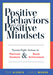 Positive Behaviors Start with Positive Mindsets: Twenty-Eight Actions to Motivate Students and Boost Achievement (Take Action to Foster Positive Stude by Tom Hierck