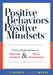 Positive Behaviors Start with Positive Mindsets: Twenty-Eight Actions to Motivate Students and Boost Achievement (Take Action to Foster Positive Stude by Tom Hierck