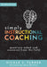 Simply Instructional Coaching: Questions Asked and Answered from the Field, Revised Edition (Straightforward Advice and a Practical Framework for Ins by Nicole S. Turner