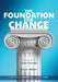 Foundation for Change: Focusing on the Four Pillars of a PLC at Work(r) (Build the Foundation for Successful School Improvement.) by Jonathan G. Vander Les