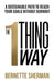 The 1-Thing Way: A Sustainable Path to Reach Your Goals Without Burnout by Bernette Sherman