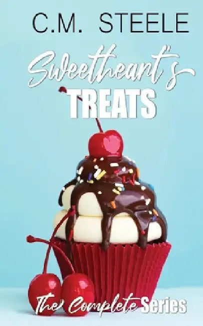 Sweetheart's Treats: The Complete Series by C. M. Steele