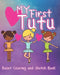 My First Tutu: Ballet Coloring and Sketch Book by Melanie Salas