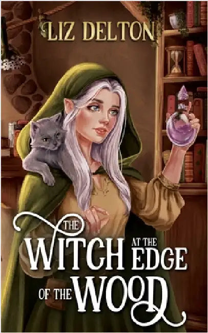 The Witch at the Edge of the Wood by Delton, Liz