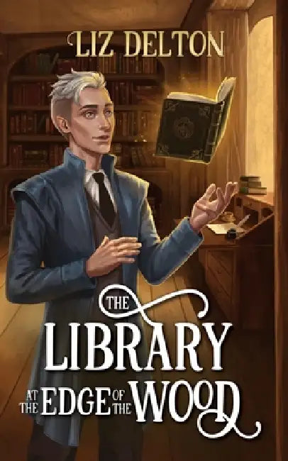 The Library at the Edge of the Wood by Liz Delton