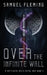 Over the Infinite Wall: A Modern Sword and Sorcery Serial by Samuel Fleming